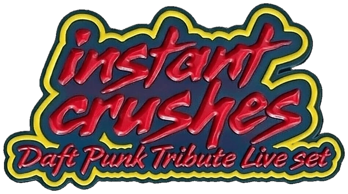 INSTANT CRUSHES — Daft Punk Tribute Live Set